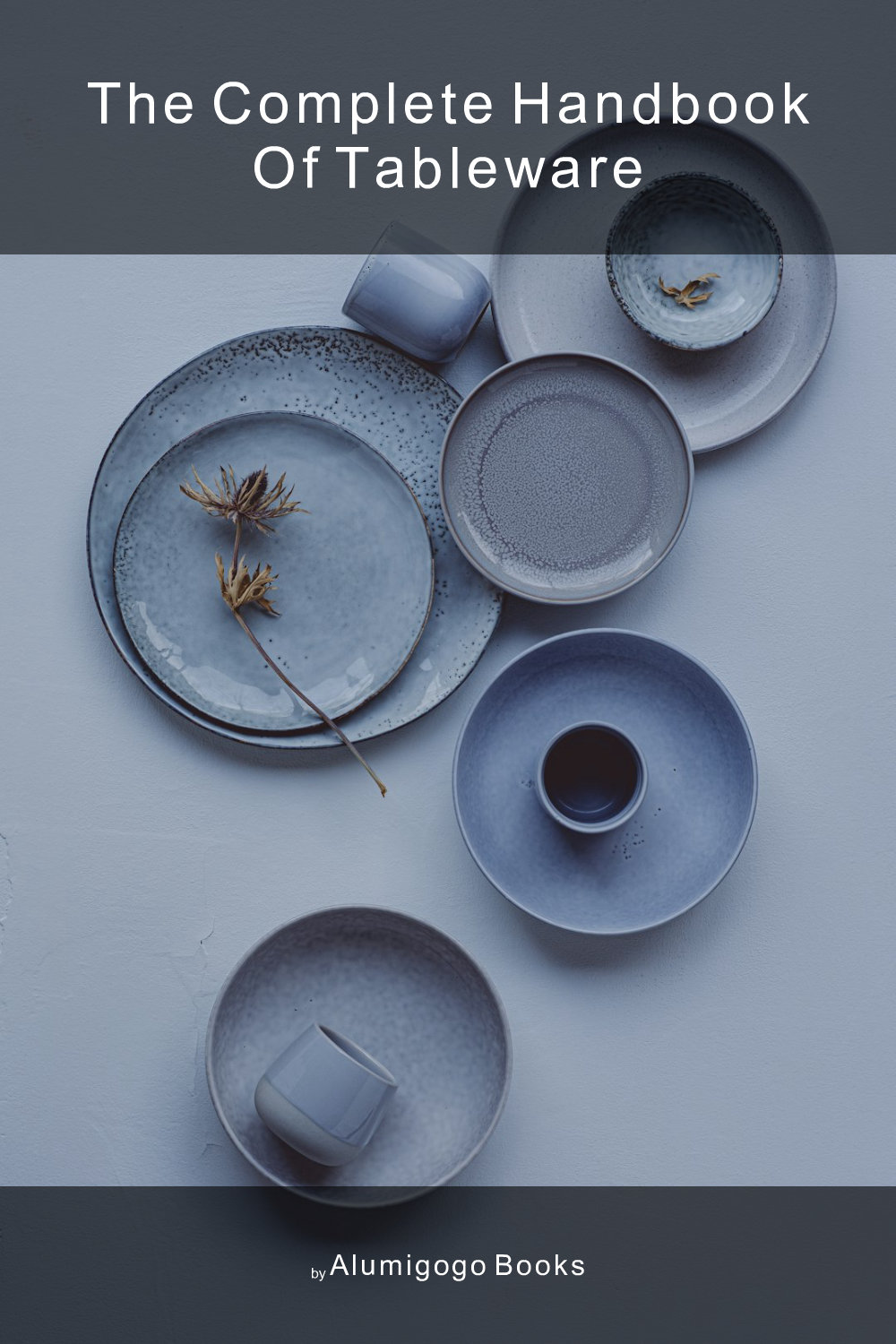 Cover of The Complete Handbook of Tableware