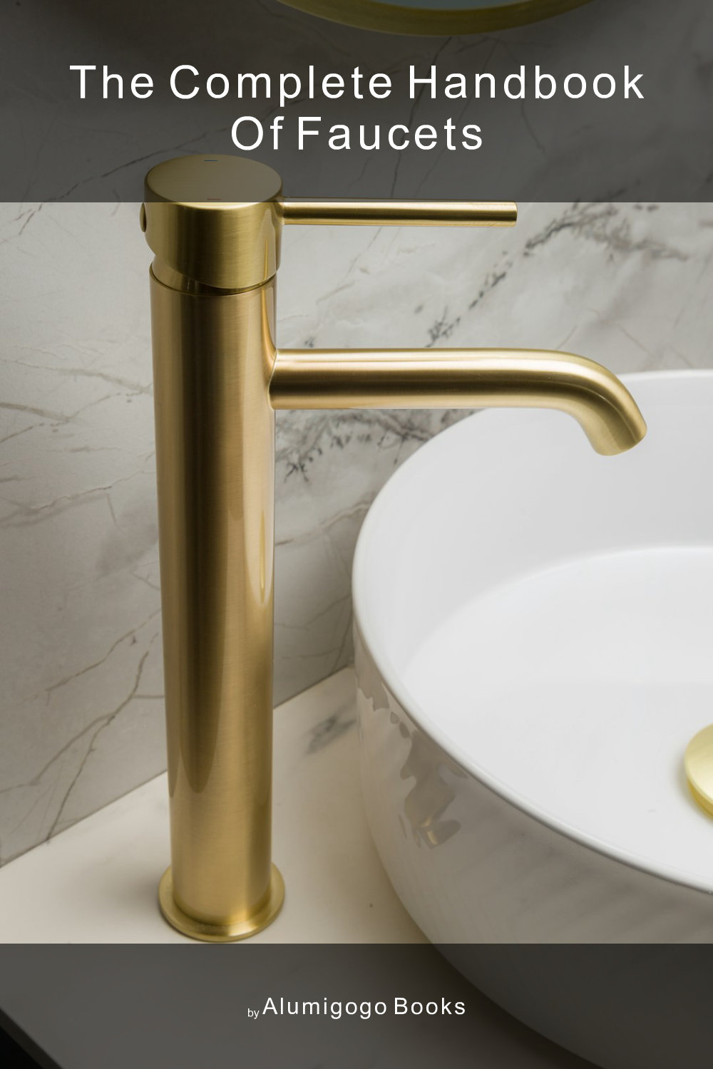 Cover of The Complete Handbook of Faucets