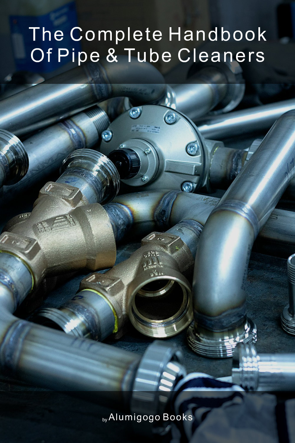 Cover of The Complete Handbook of Pipe & Tube Cleaners