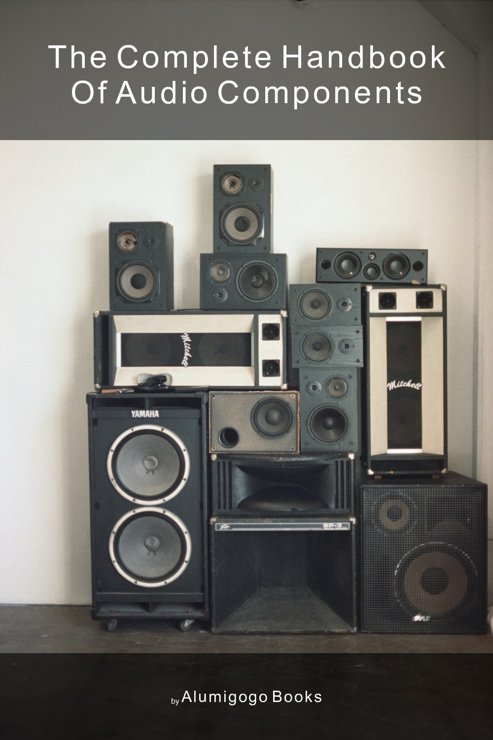 Cover of The Complete Handbook of Audio Components