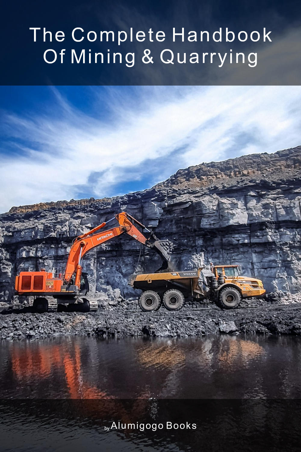 Cover of The Complete Handbook of Mining & Quarrying