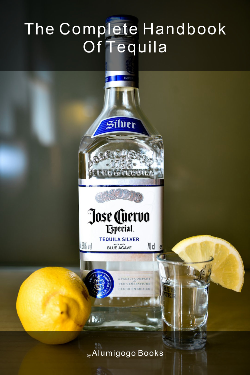 Cover of The Complete Handbook of Tequila