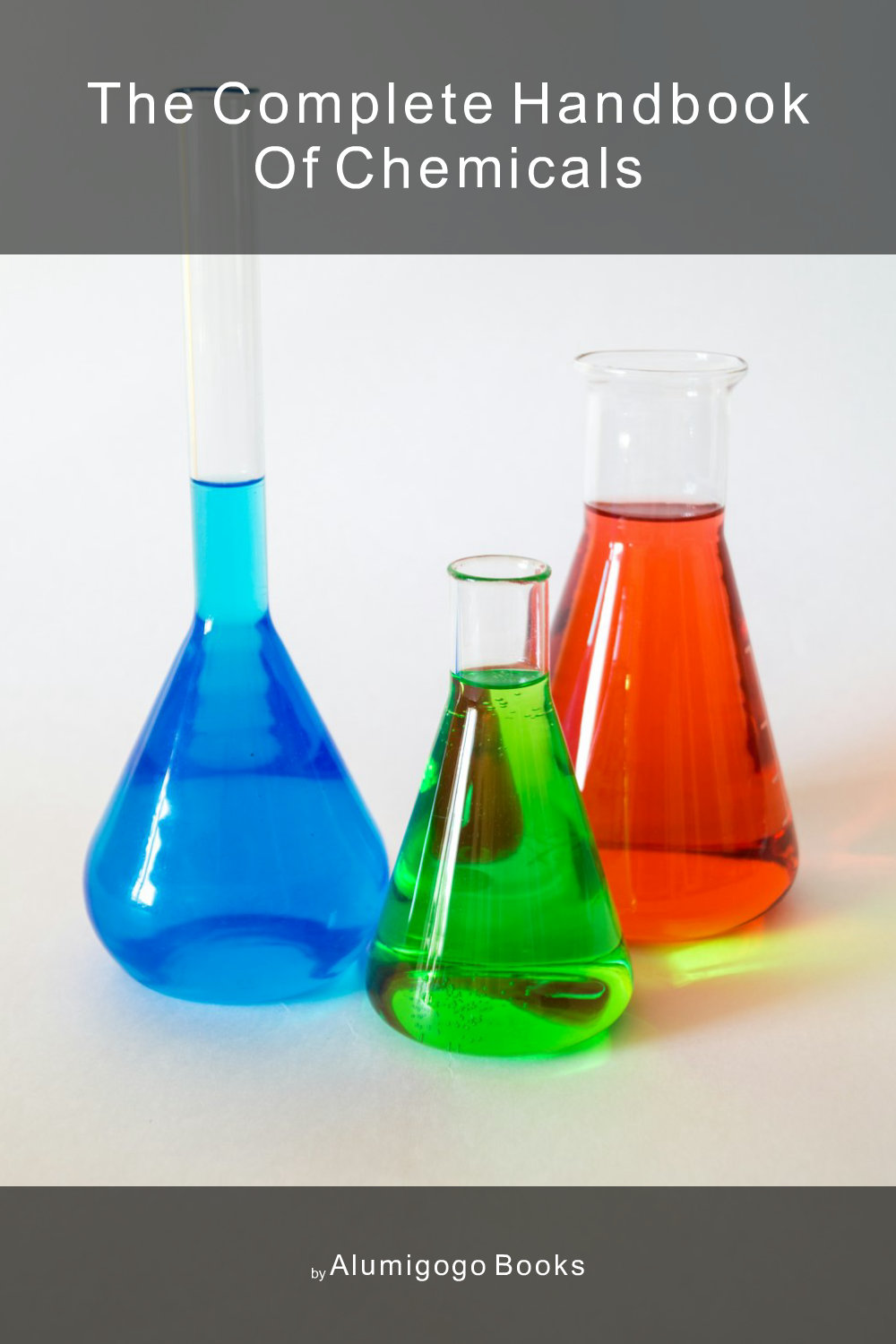 Cover of The Complete Handbook of Chemicals