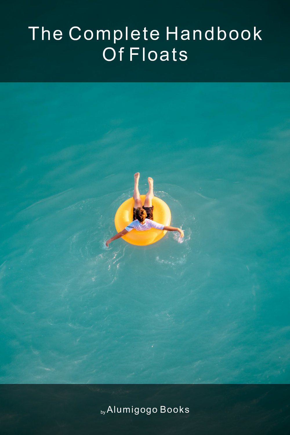 Cover of The Complete Handbook of Floats