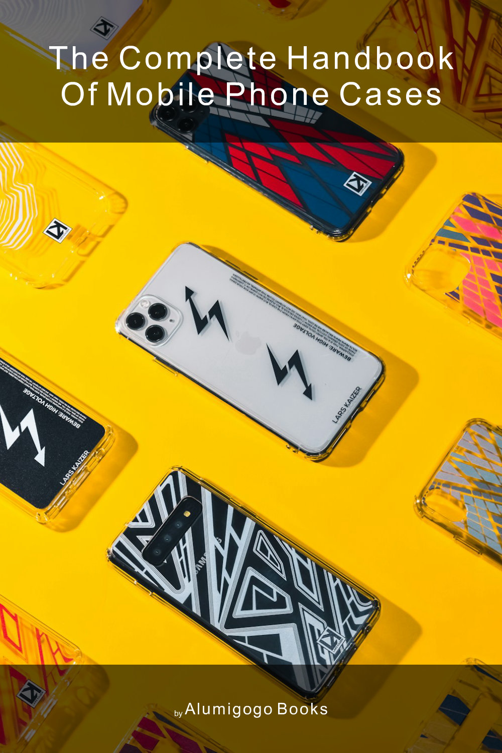 Cover of The Complete Handbook of Mobile Phone Cases