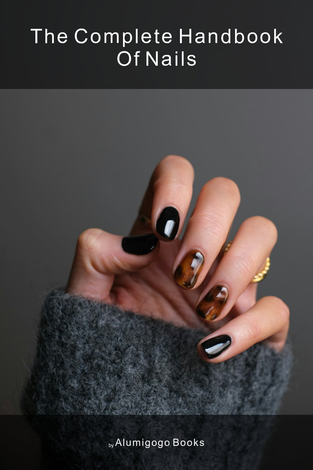 Cover of The Complete Handbook of Nails