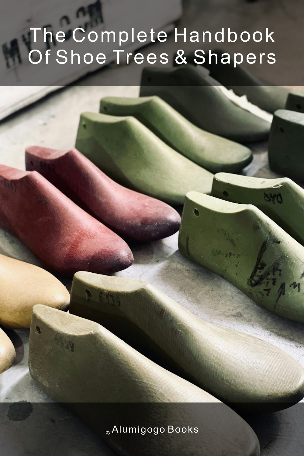 Cover of The Complete Handbook of Shoe Trees & Shapers