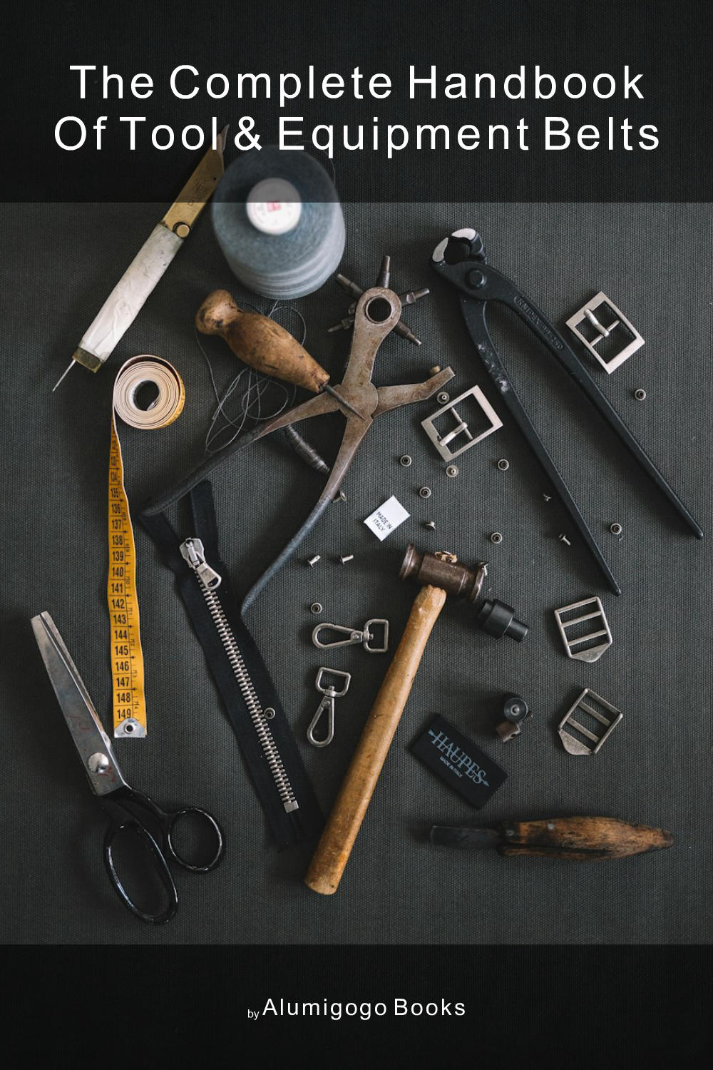Cover of The Complete Handbook of Tool & Equipment Belts