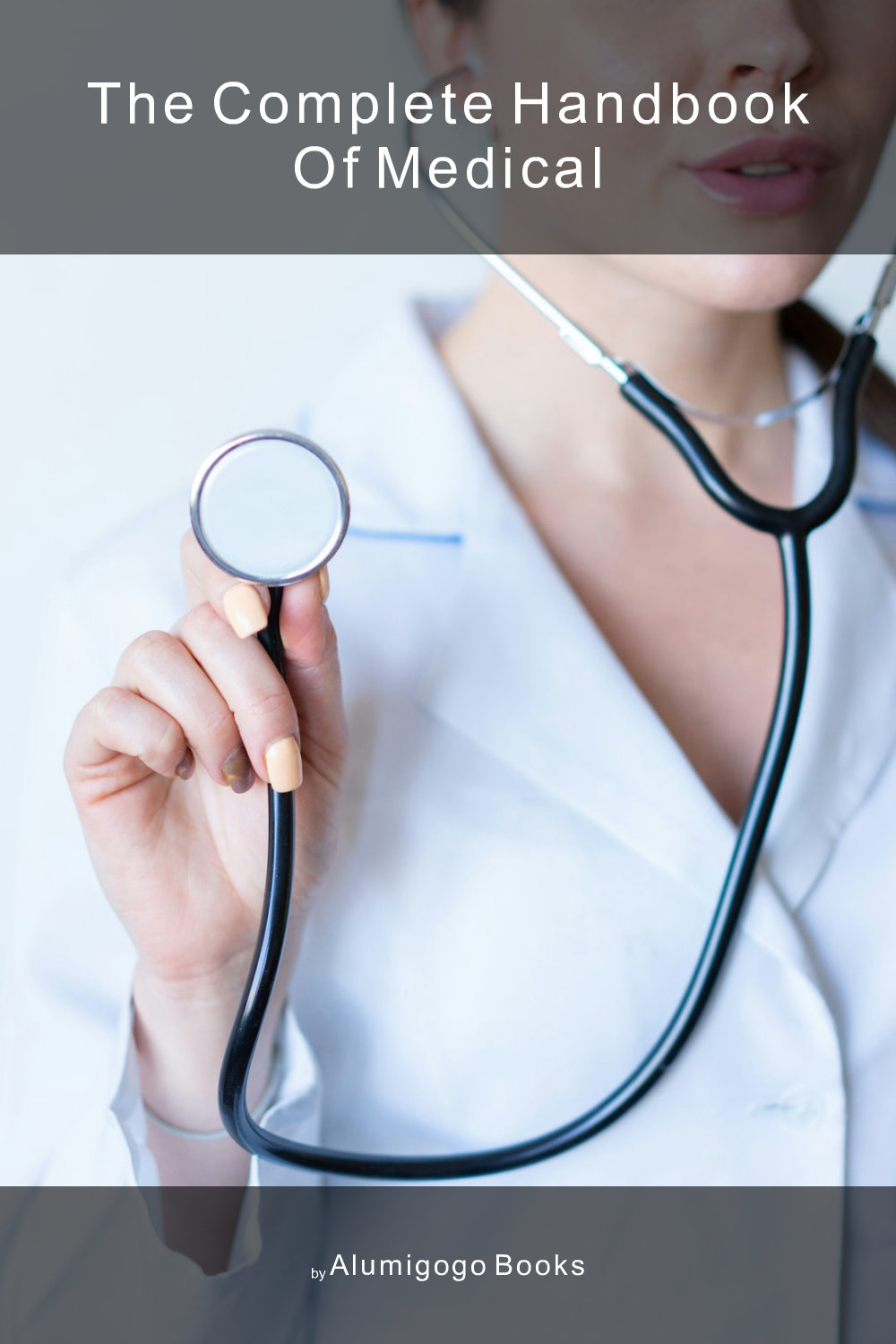 Cover of The Complete Handbook of Medical