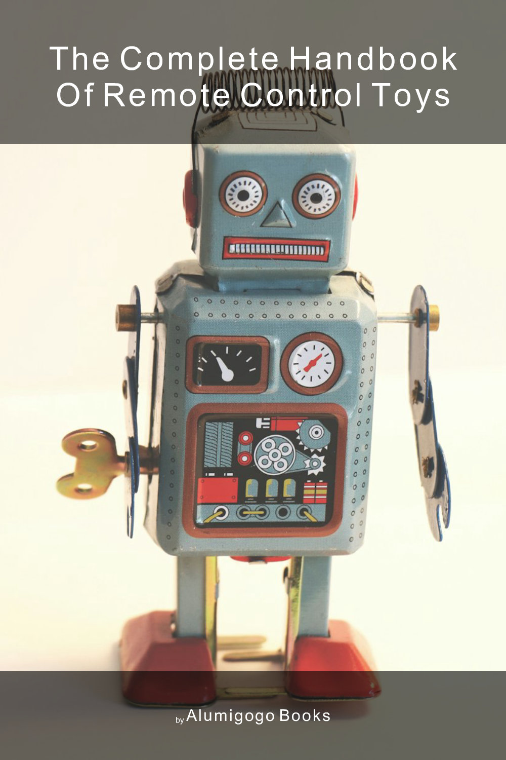 Cover of The Complete Handbook of Remote Control Toys