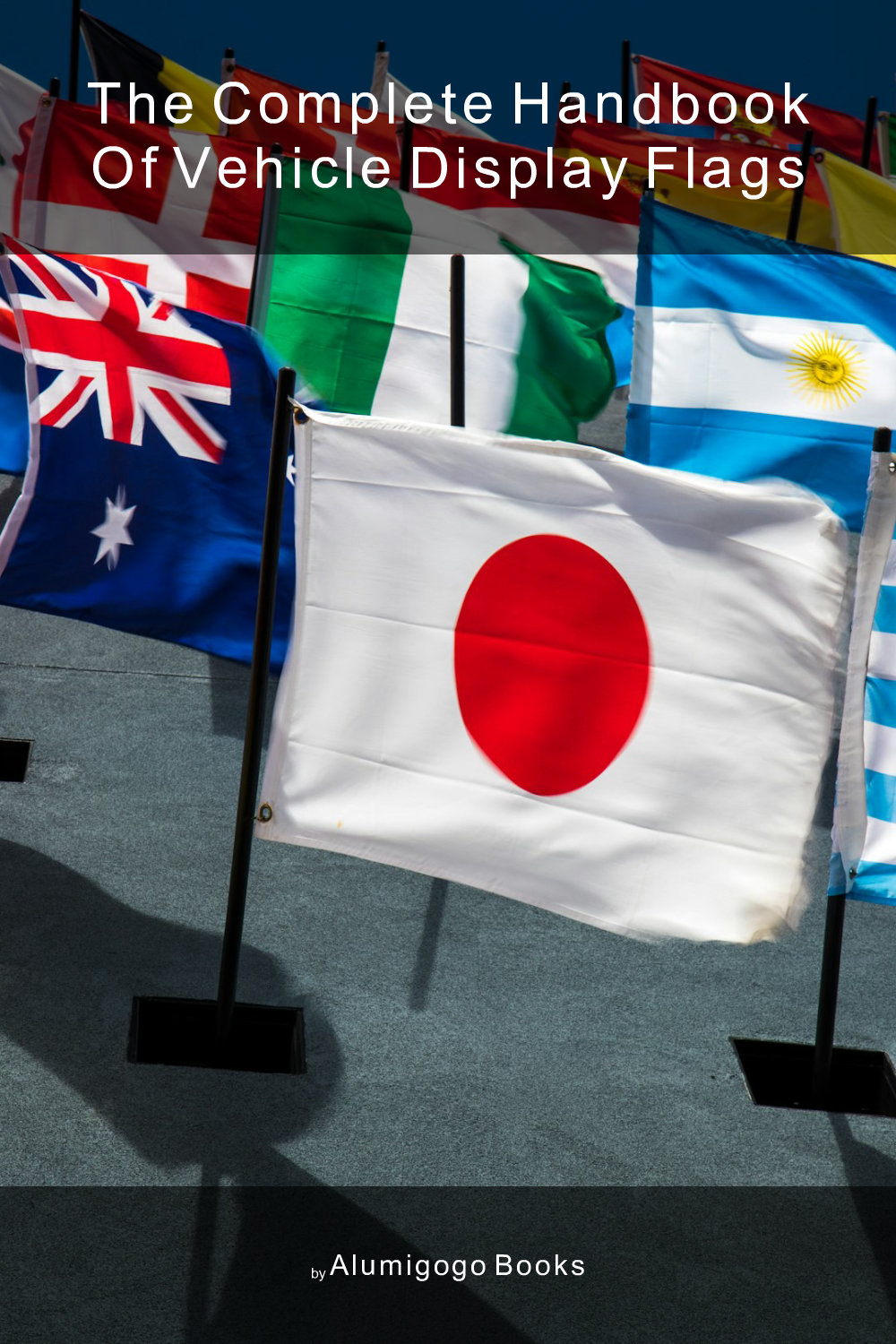 Cover of The Complete Handbook of Vehicle Display Flags