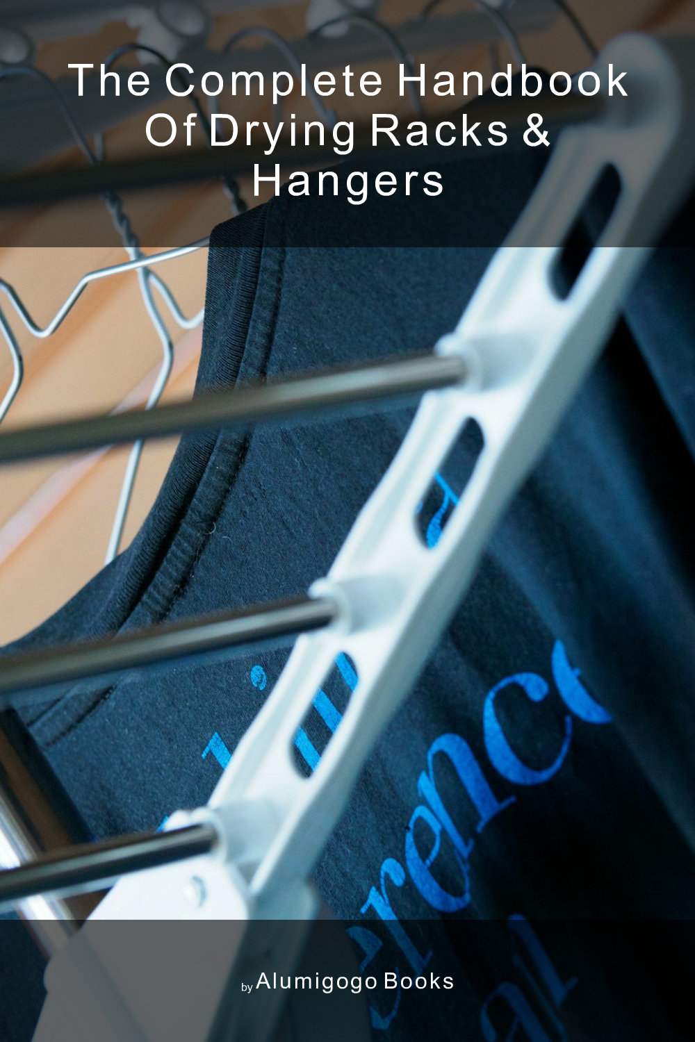 Cover of The Complete Handbook of Drying Racks & Hangers