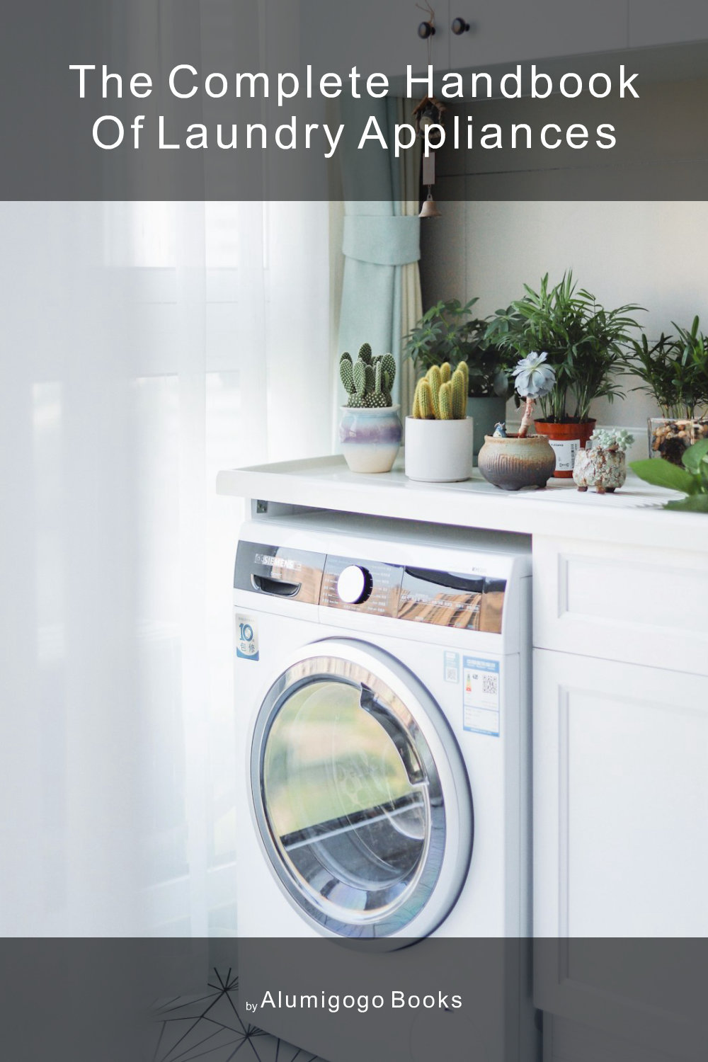 Cover of The Complete Handbook of Laundry Appliances