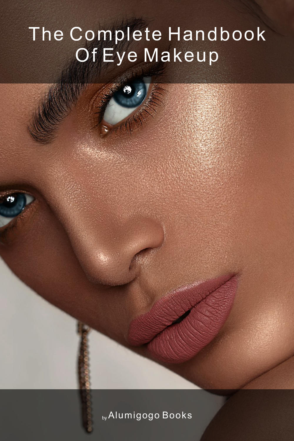Cover of The Complete Handbook of Eye Makeup