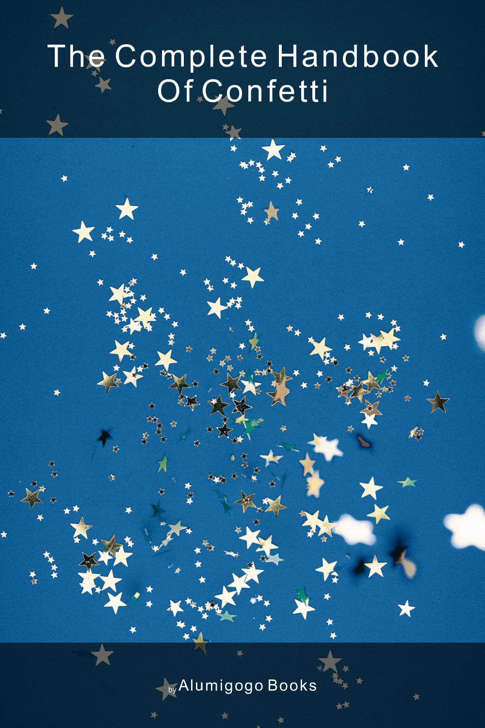 Cover of The Complete Handbook of Confetti