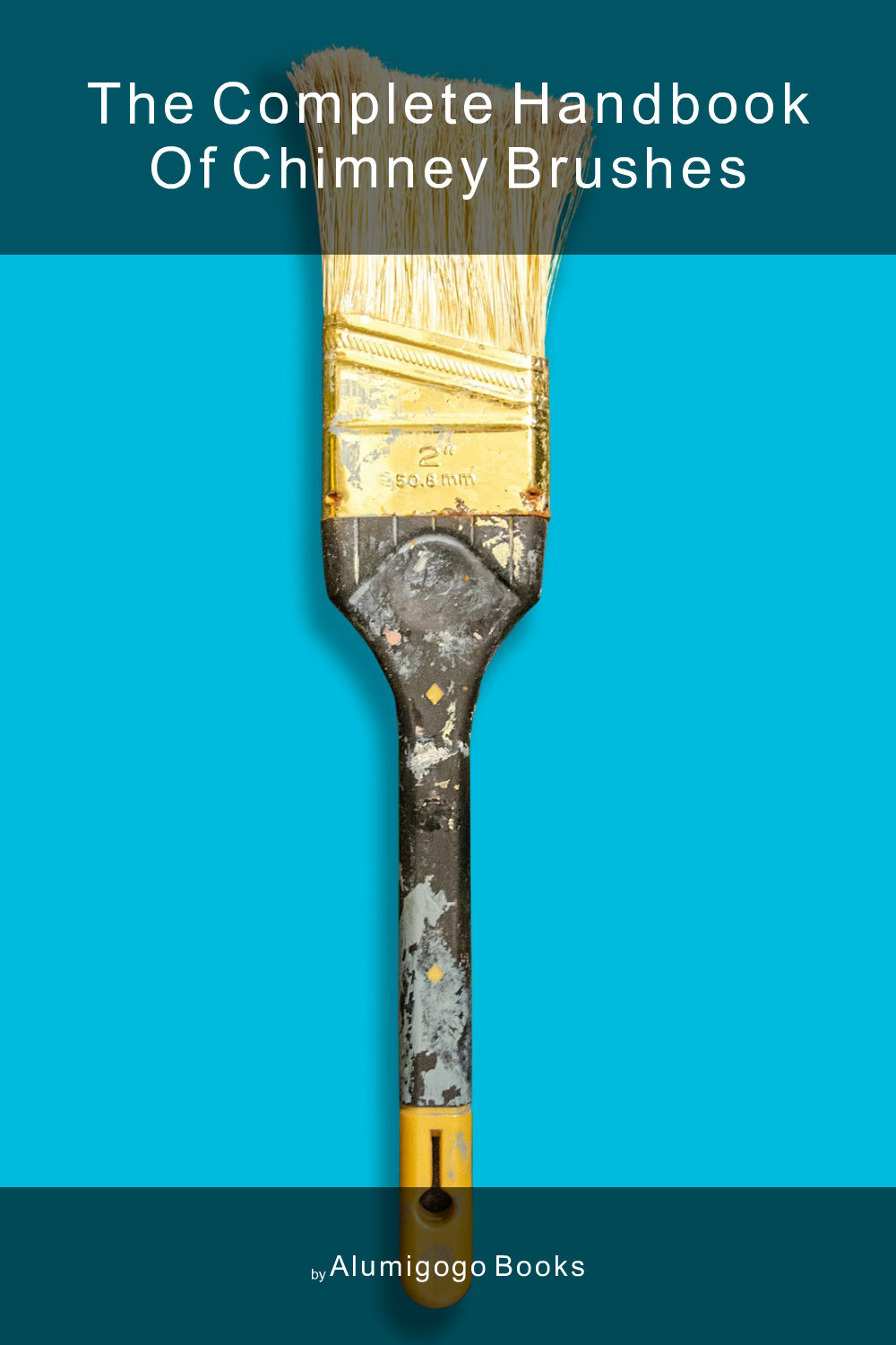 Cover of The Complete Handbook of Chimney Brushes