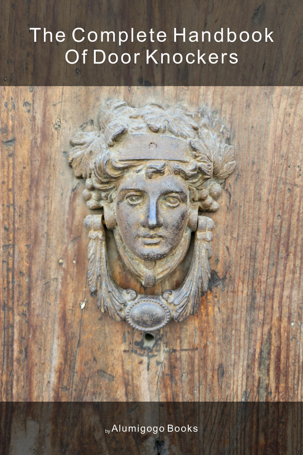 Cover of The Complete Handbook of Door Knockers