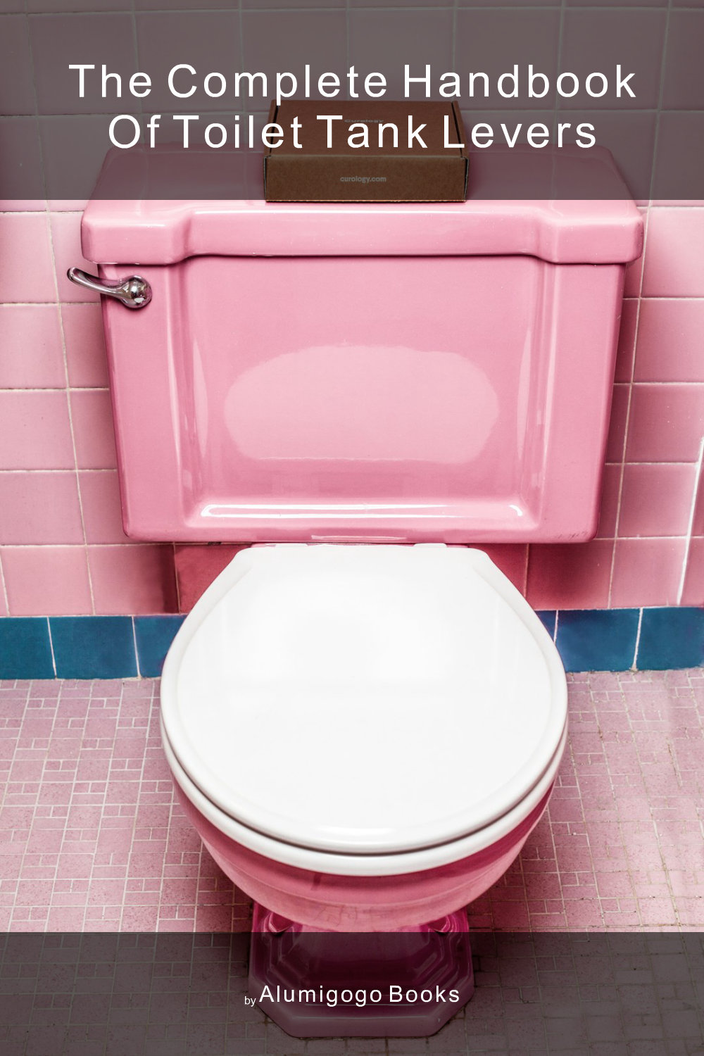 Cover of The Complete Handbook of Toilet Tank Levers