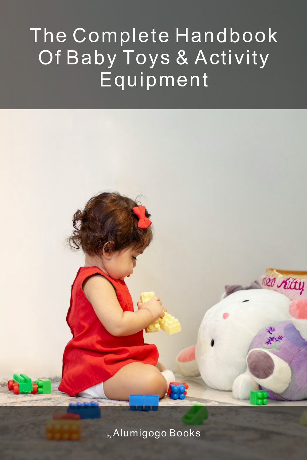 Cover of The Complete Handbook of Baby Toys & Activity Equipment