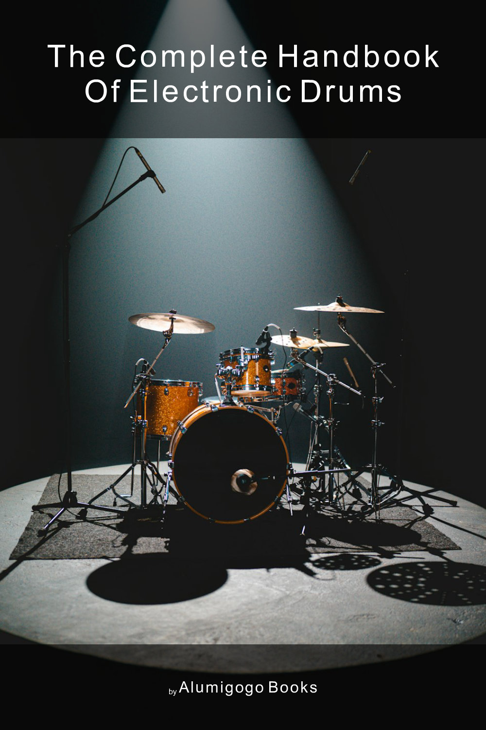Cover of The Complete Handbook of Electronic Drums