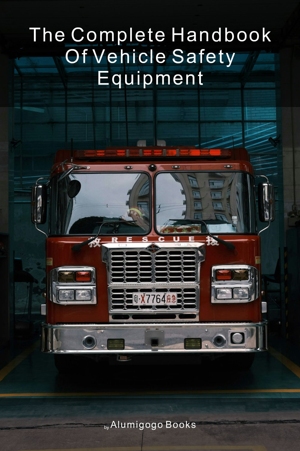 Cover of The Complete Handbook of Vehicle Safety Equipment