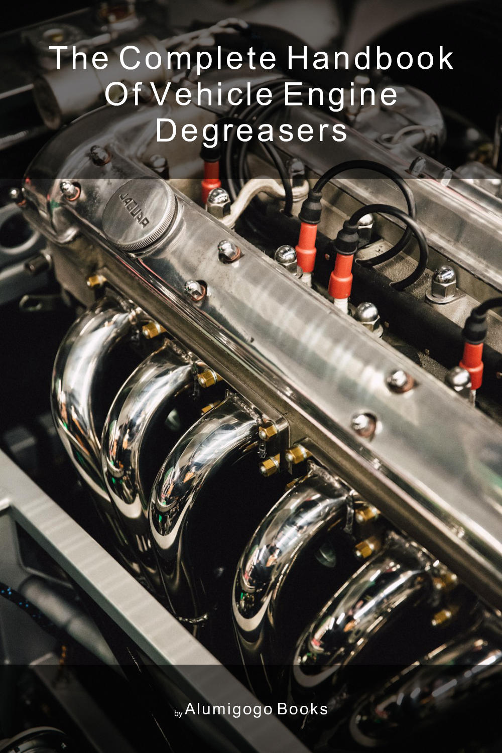 Cover of The Complete Handbook of Vehicle Engine Degreasers