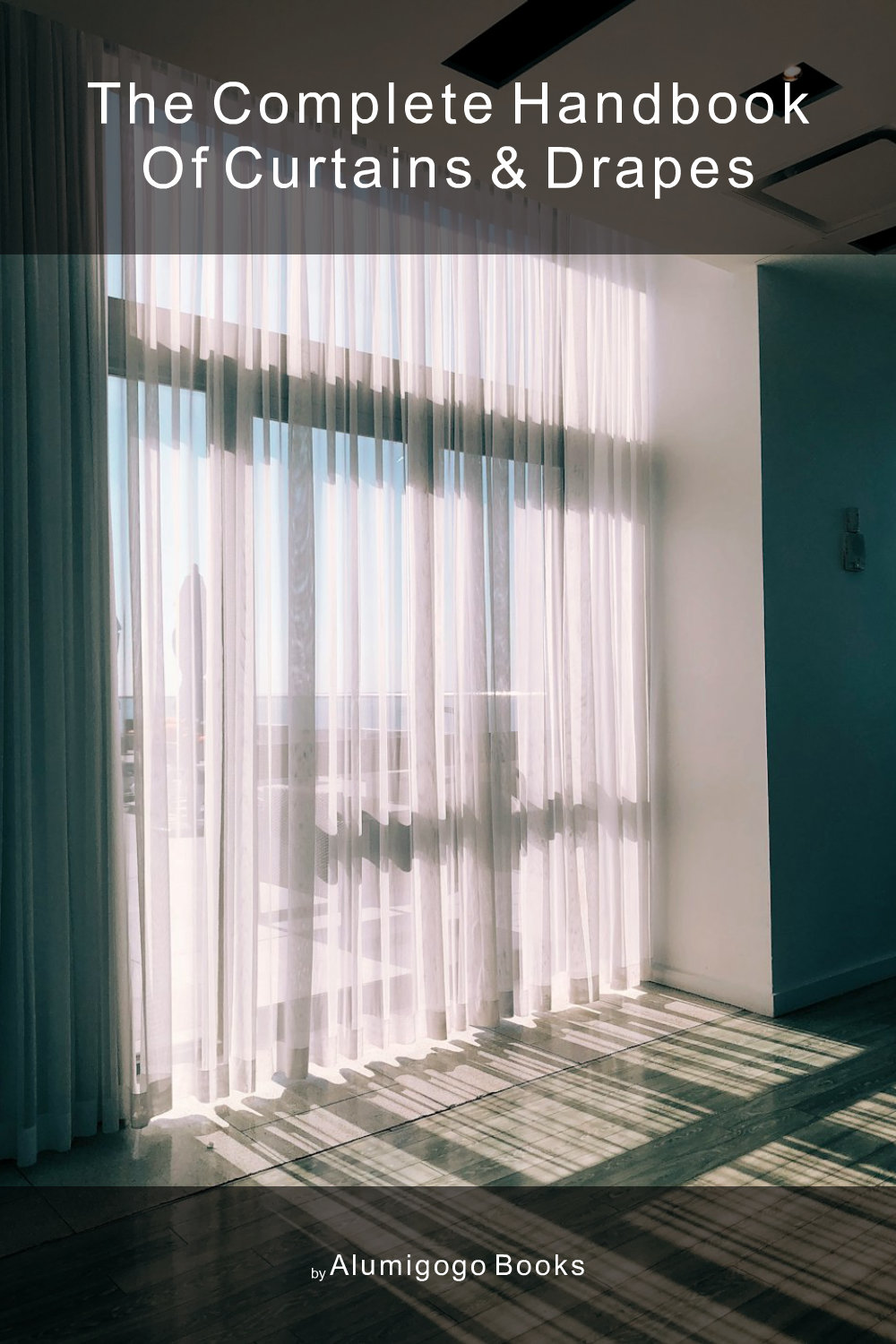 Cover of The Complete Handbook of Curtains & Drapes