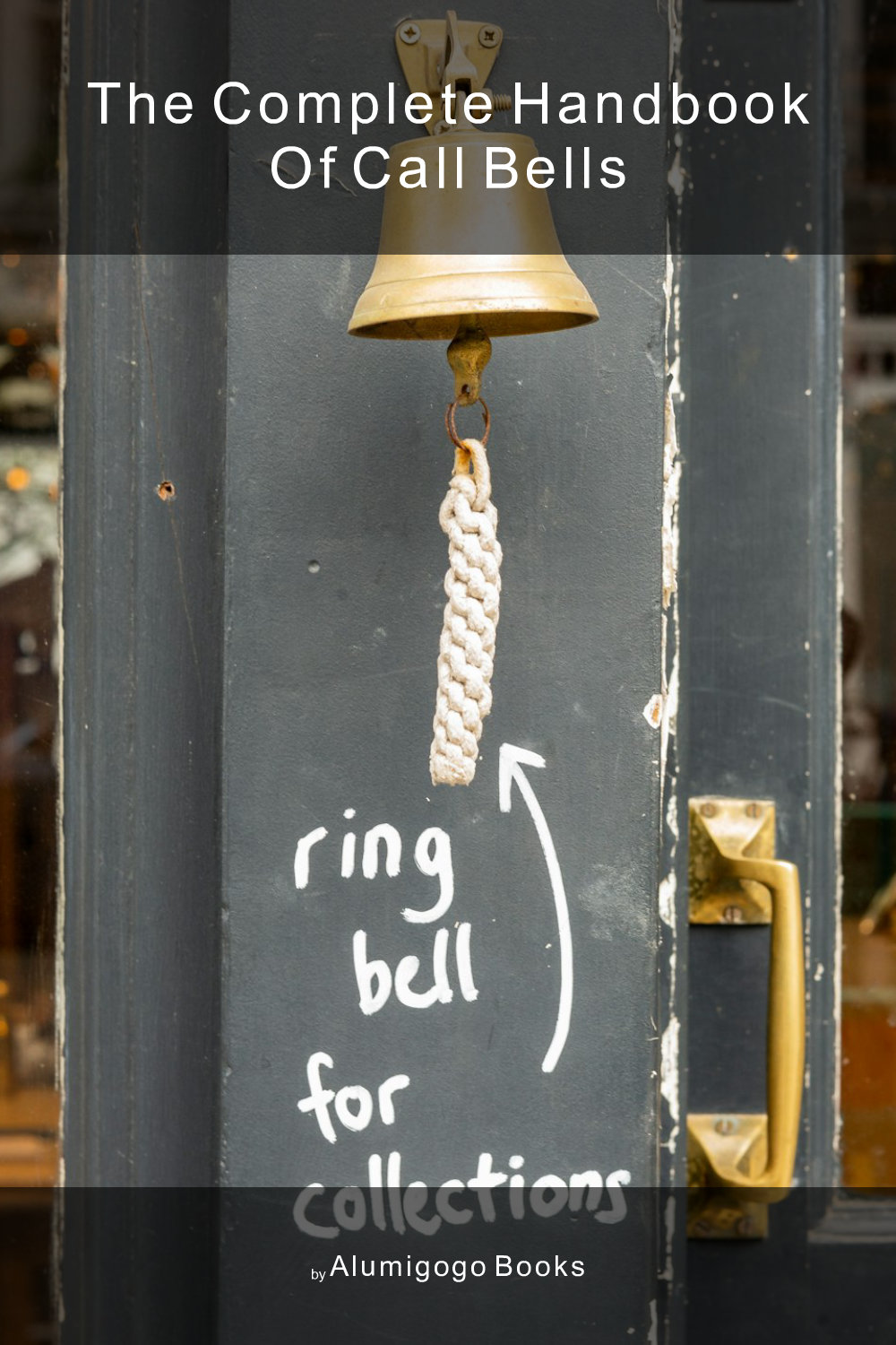 Cover of The Complete Handbook of Call Bells