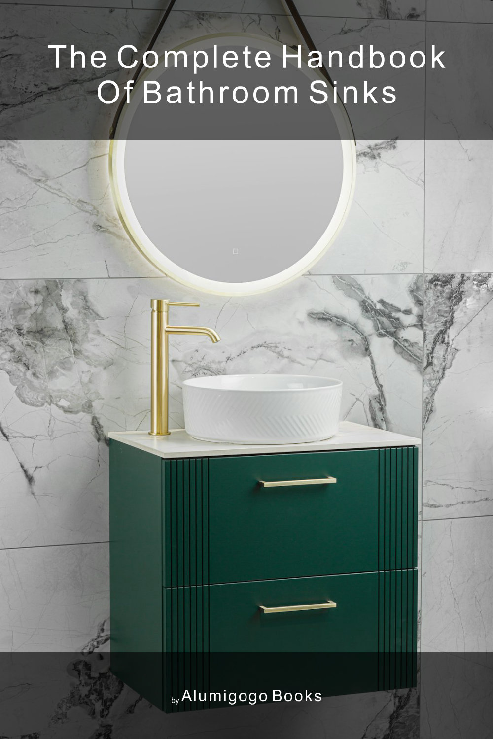 Cover of The Complete Handbook of Bathroom Sinks