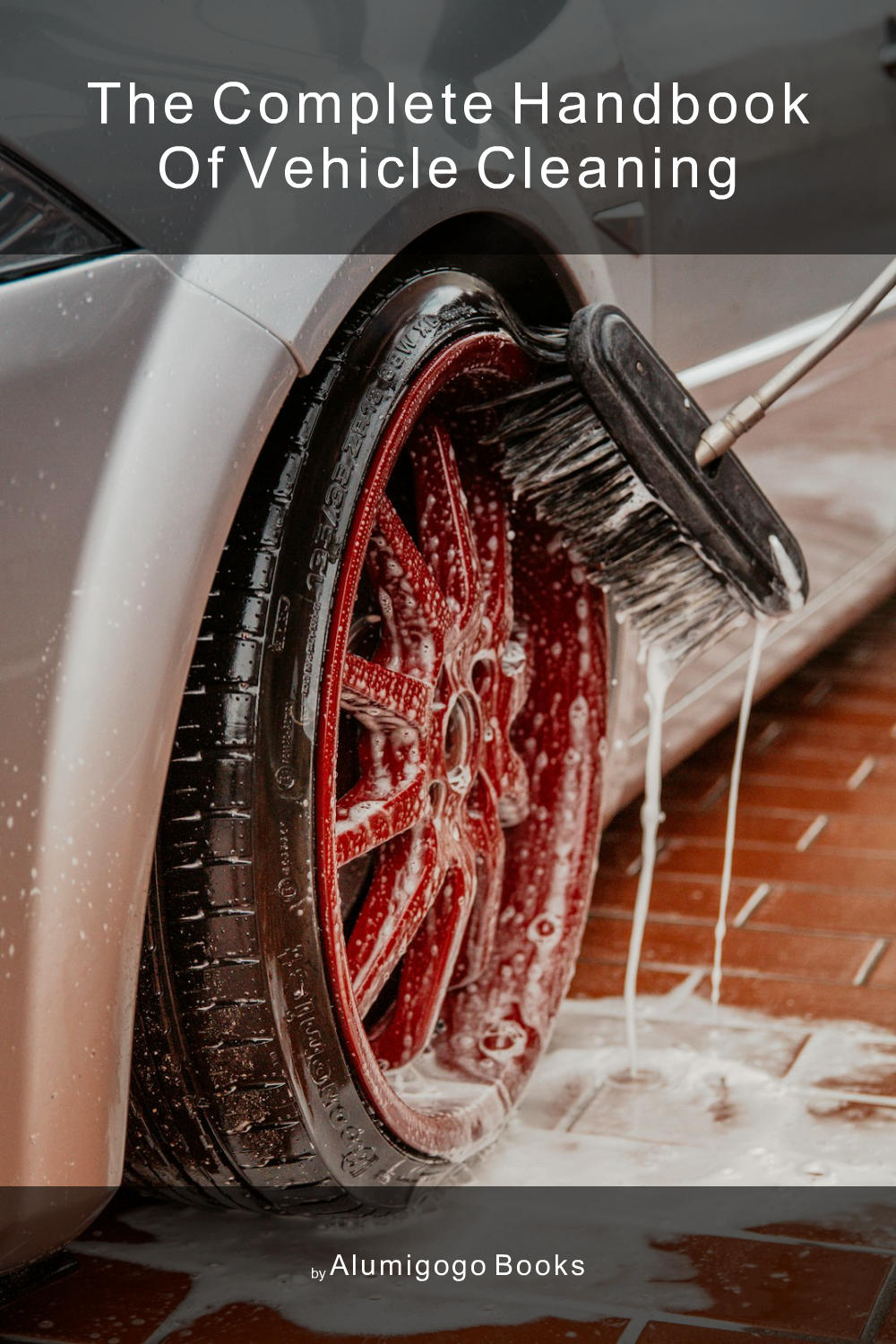 Cover of The Complete Handbook of Vehicle Cleaning