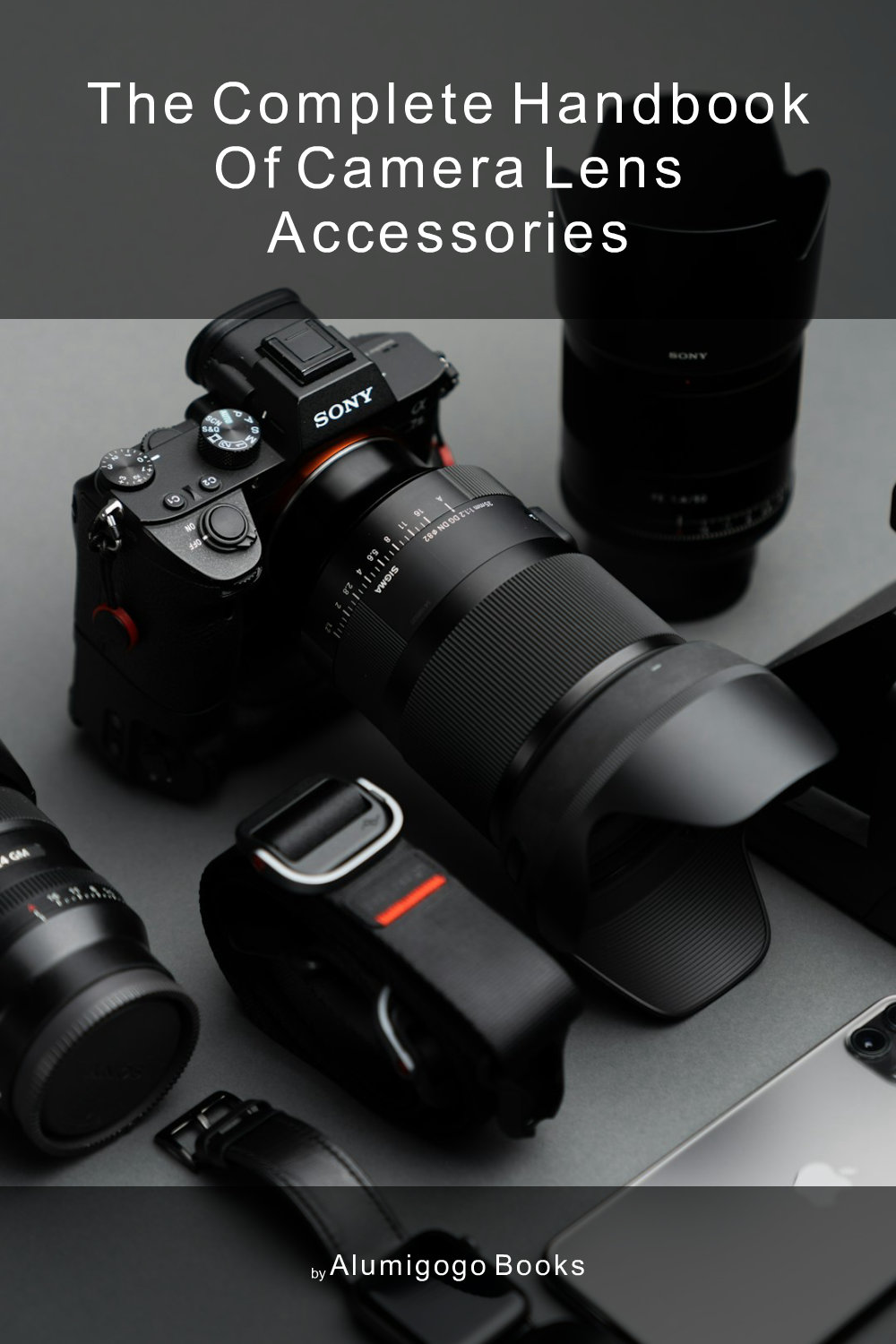 Cover of The Complete Handbook of Camera Lens Accessories