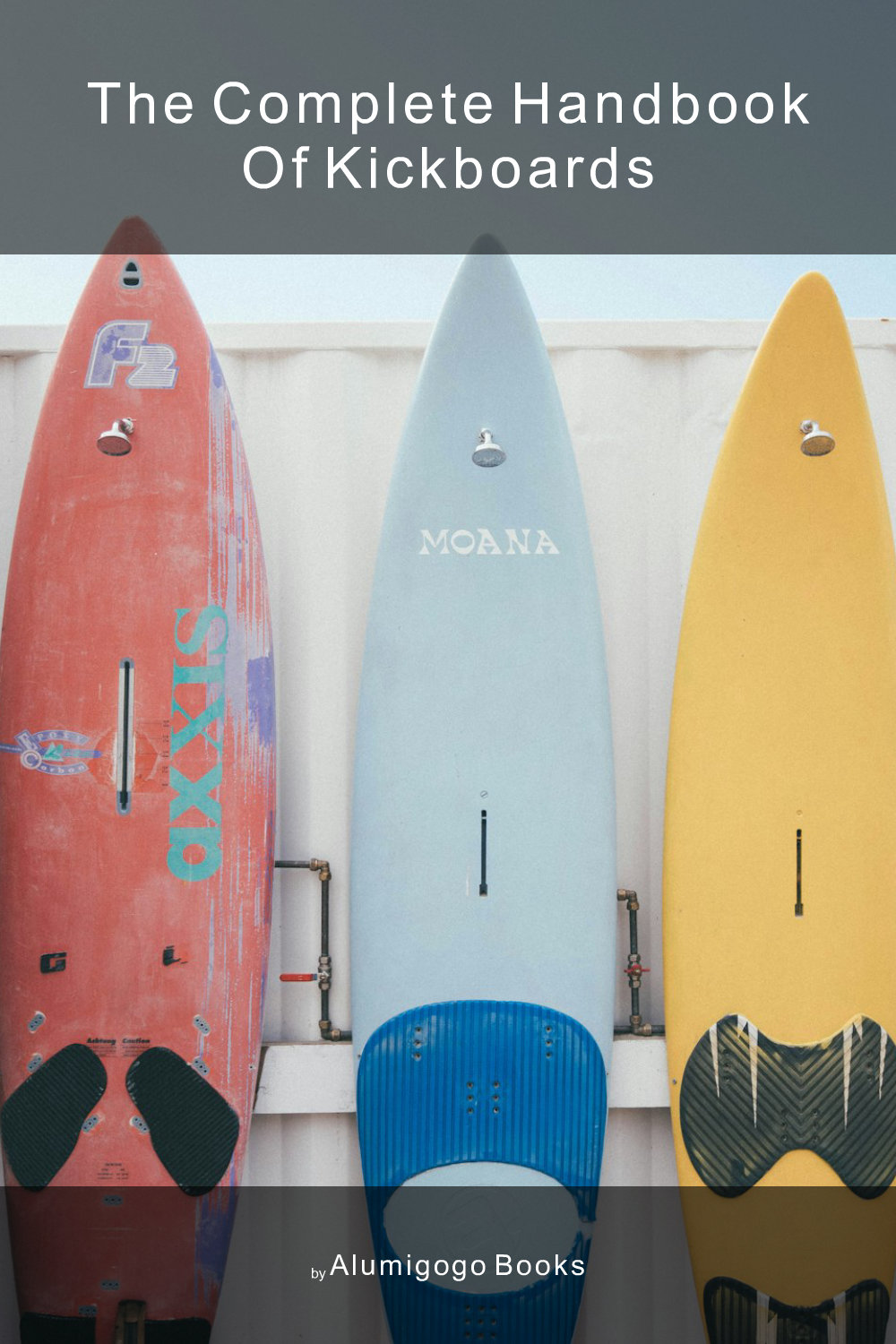 Cover of The Complete Handbook of Kickboards