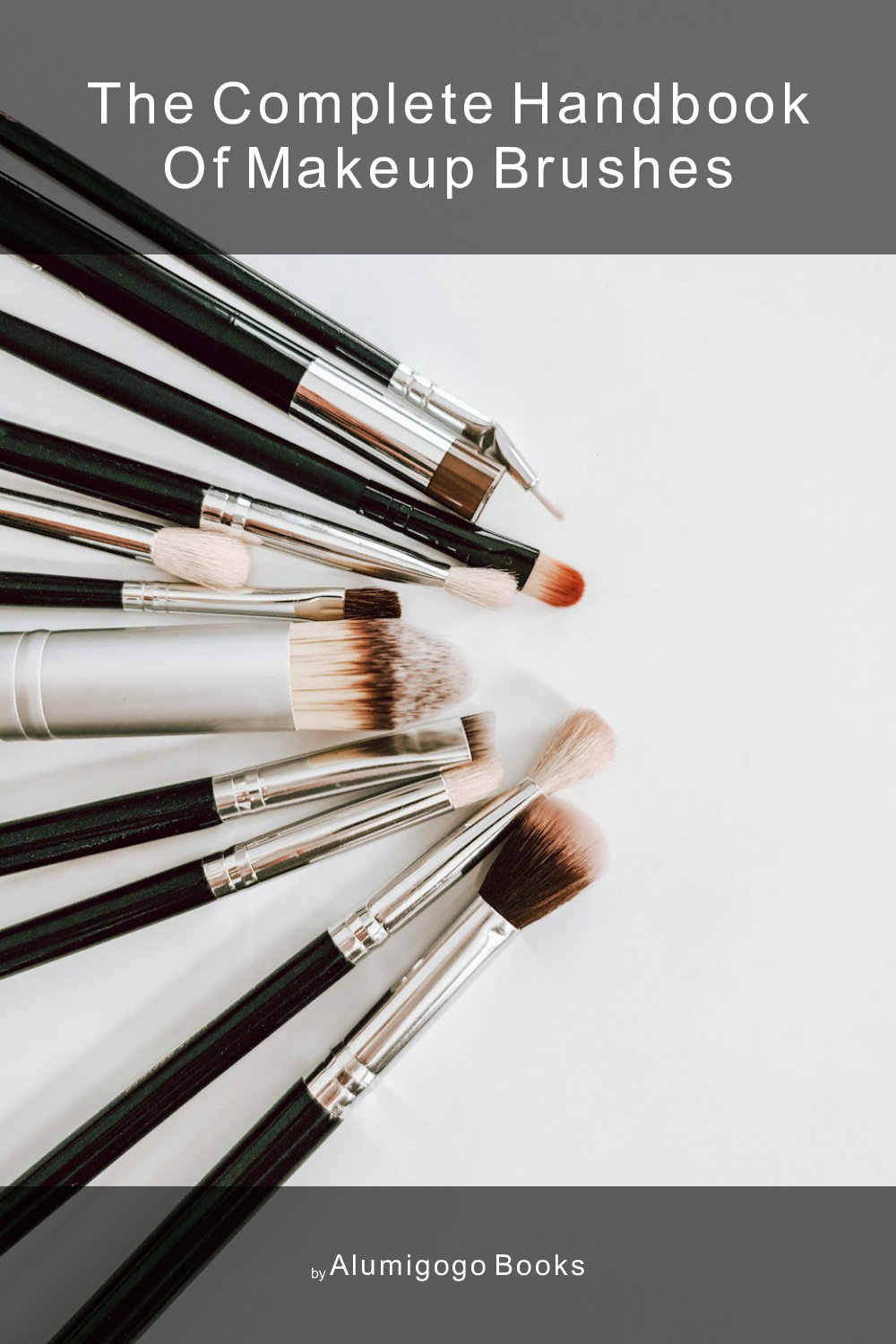 Cover of The Complete Handbook of Makeup Brushes