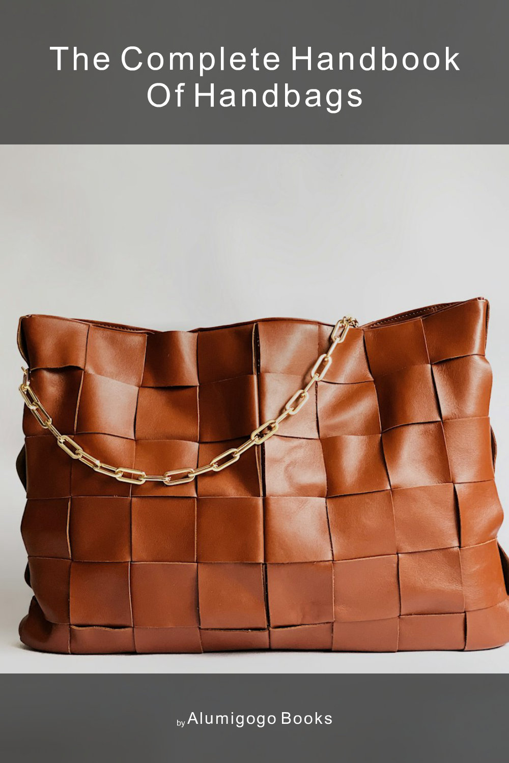 Cover of The Complete Handbook of Handbags