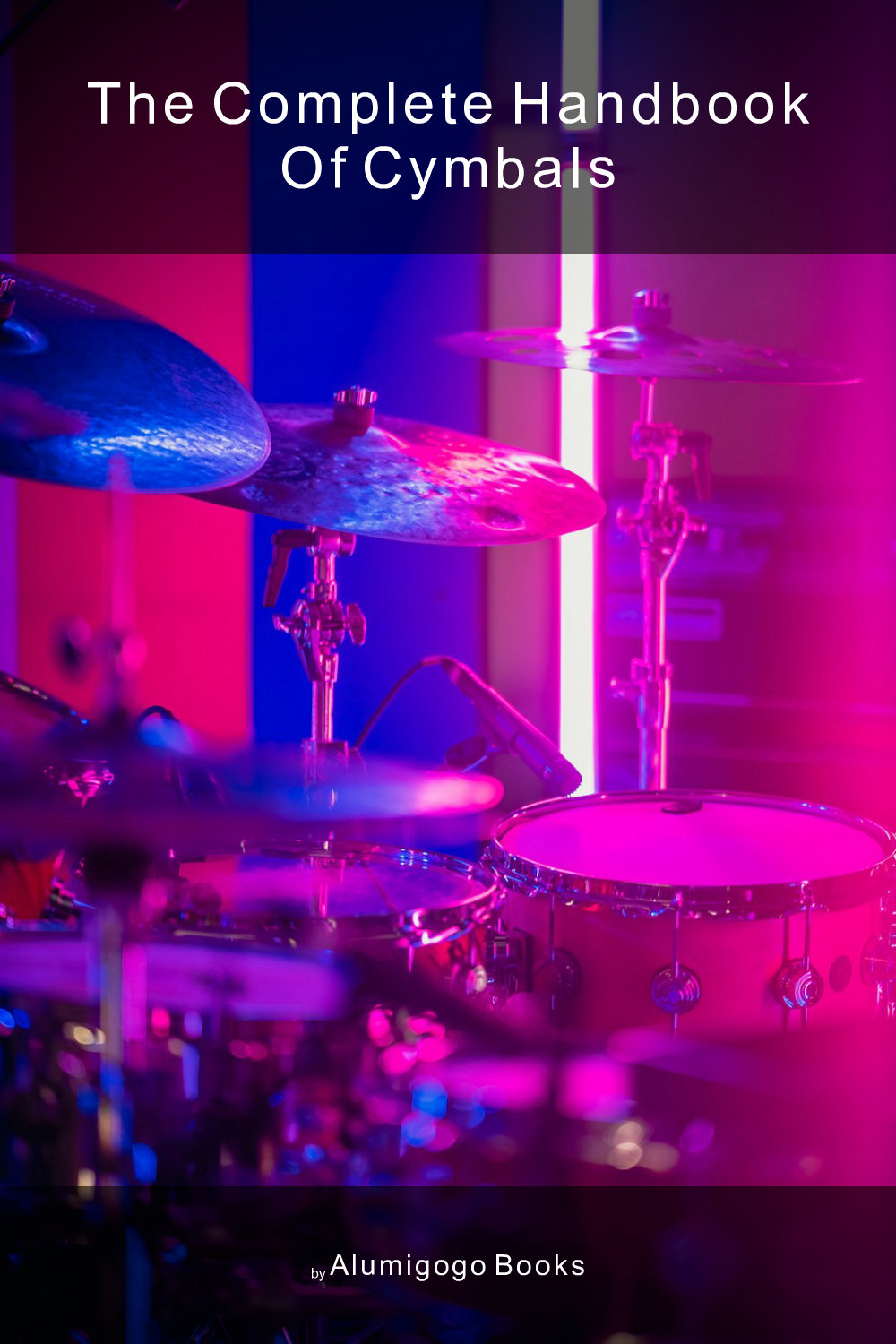 Cover of The Complete Handbook of Cymbals