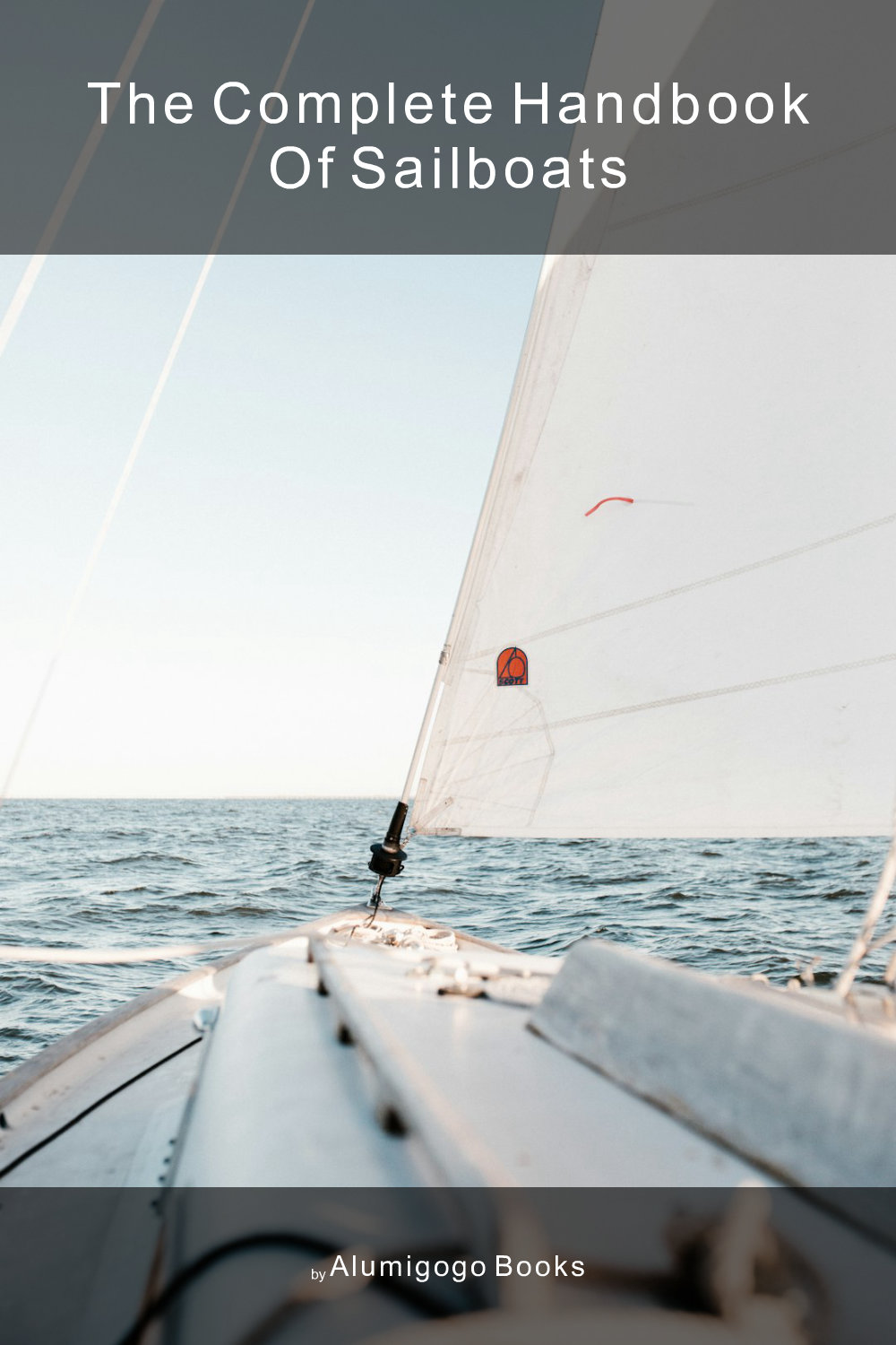 Cover of The Complete Handbook of Sailboats