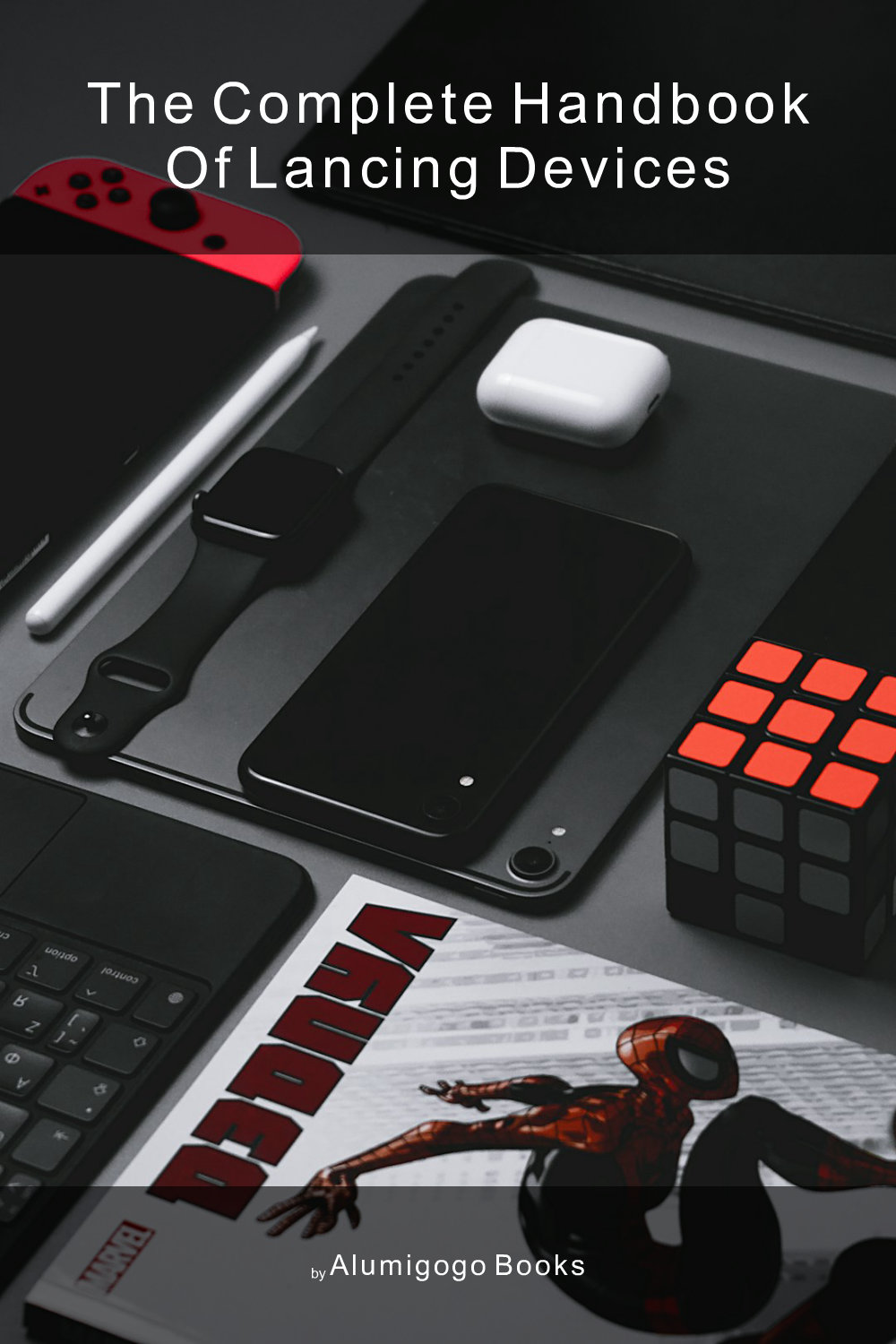 Cover of The Complete Handbook of Lancing Devices
