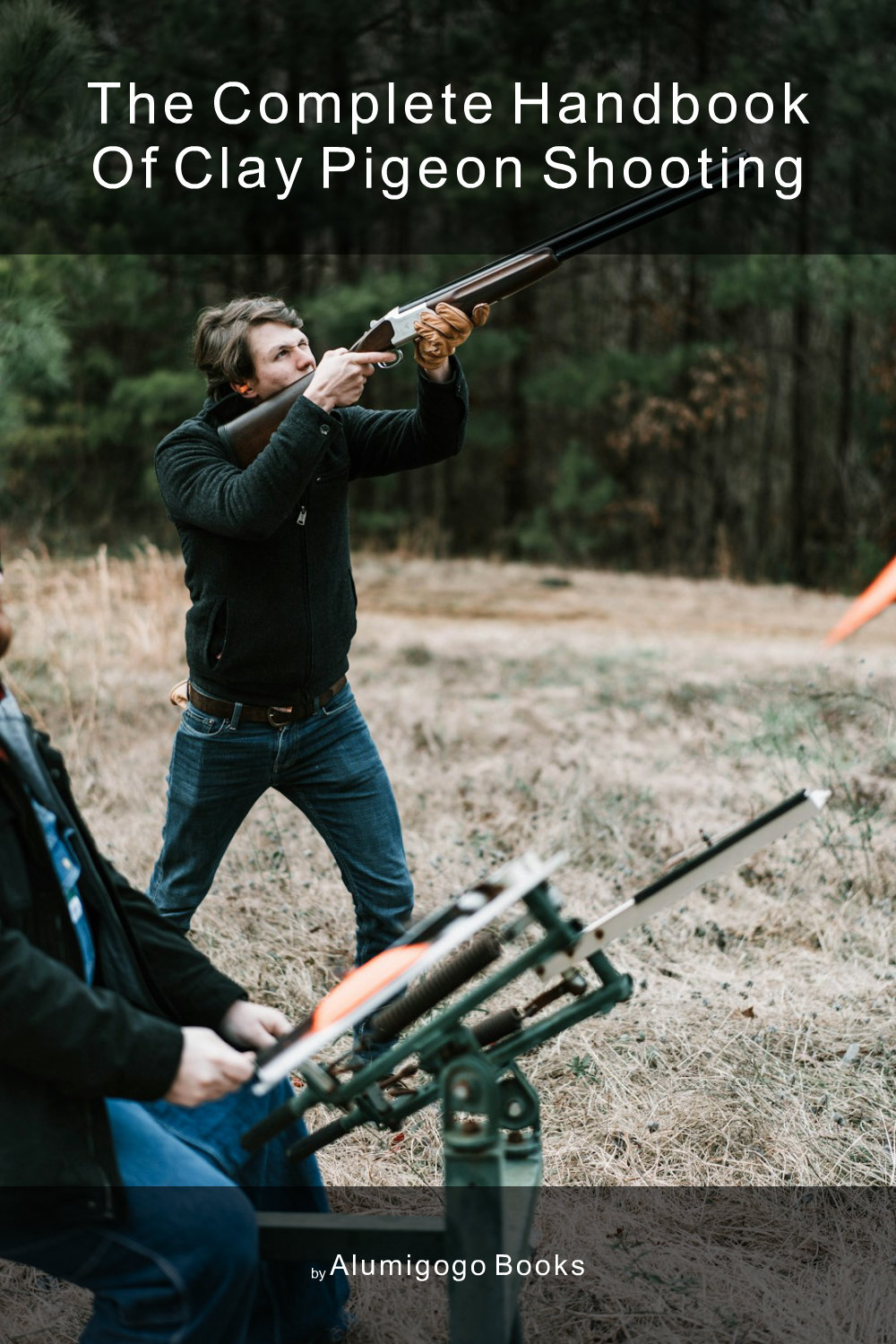 Cover of The Complete Handbook of Clay Pigeon Shooting