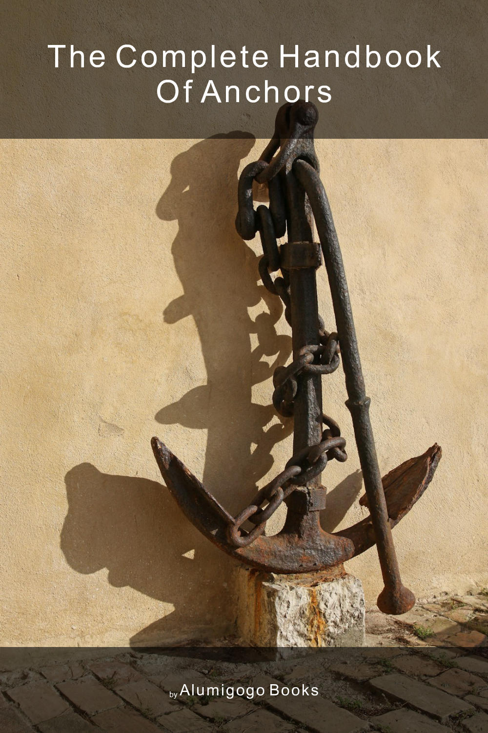 Cover of The Complete Handbook of Anchors