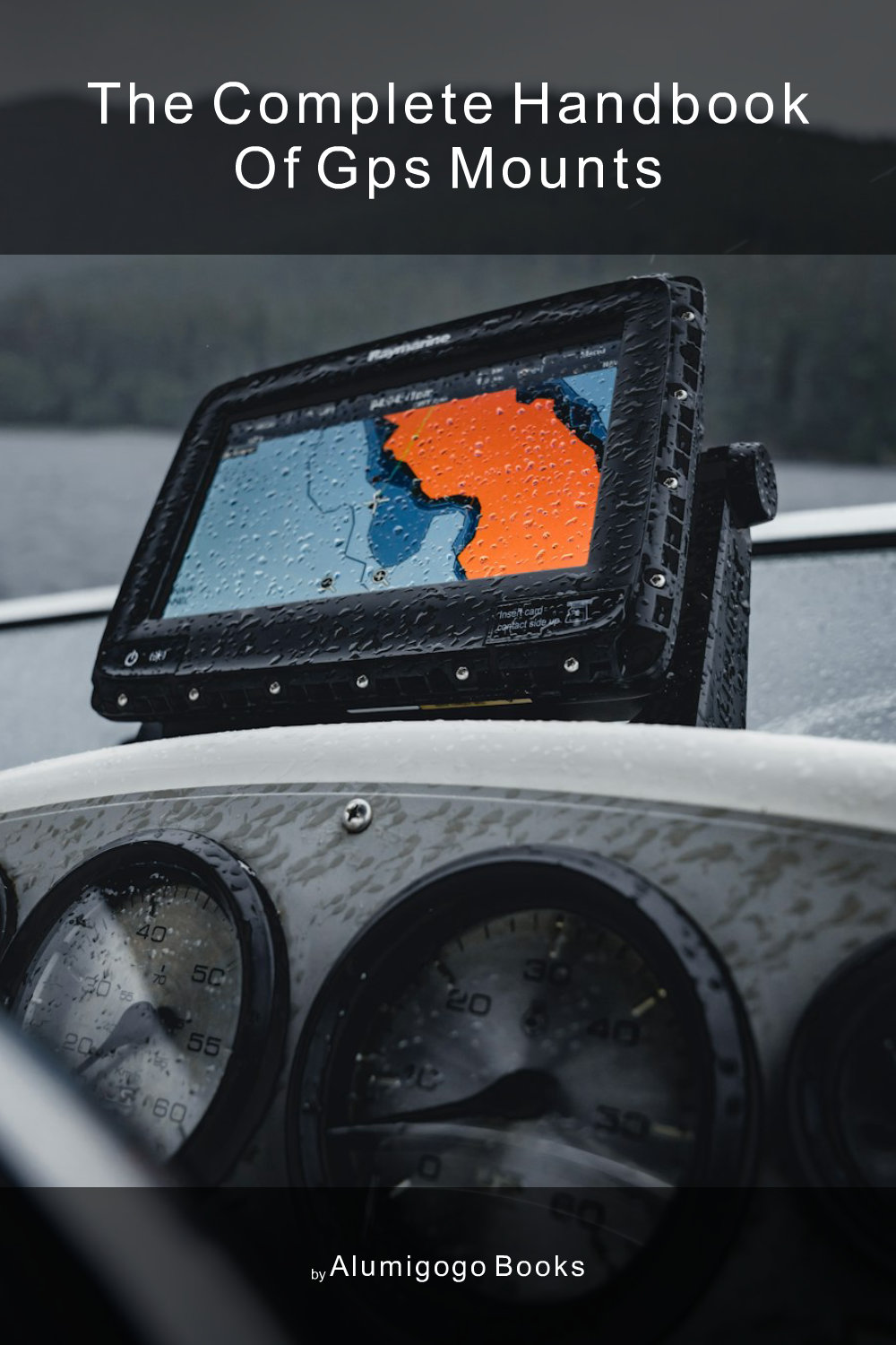 Cover of The Complete Handbook of GPS Mounts