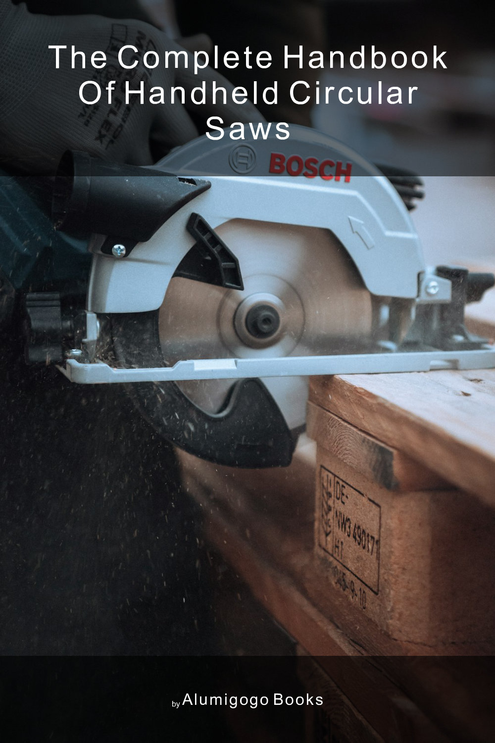 Cover of The Complete Handbook of Handheld Circular Saws