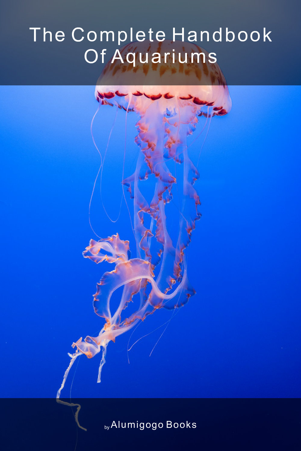 Cover of The Complete Handbook of Aquariums