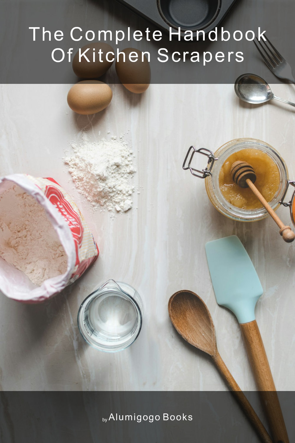 Cover of The Complete Handbook of Kitchen Scrapers