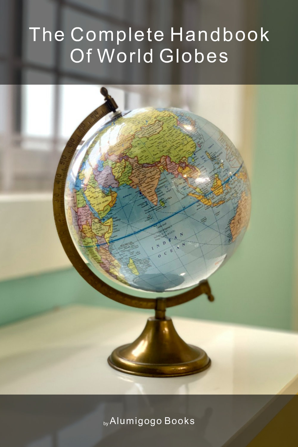 Cover of The Complete Handbook of World Globes