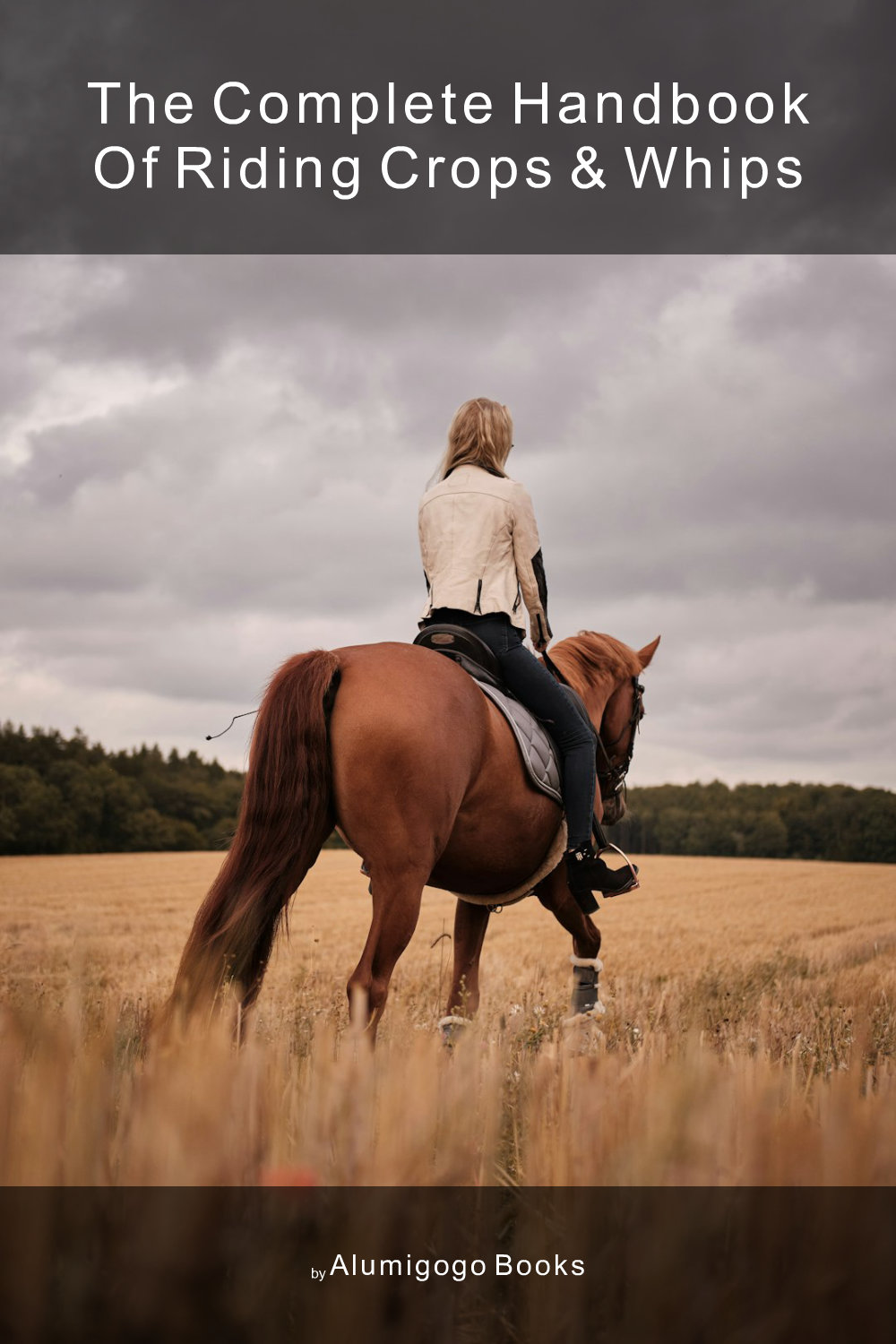 Cover of The Complete Handbook of Riding Crops & Whips