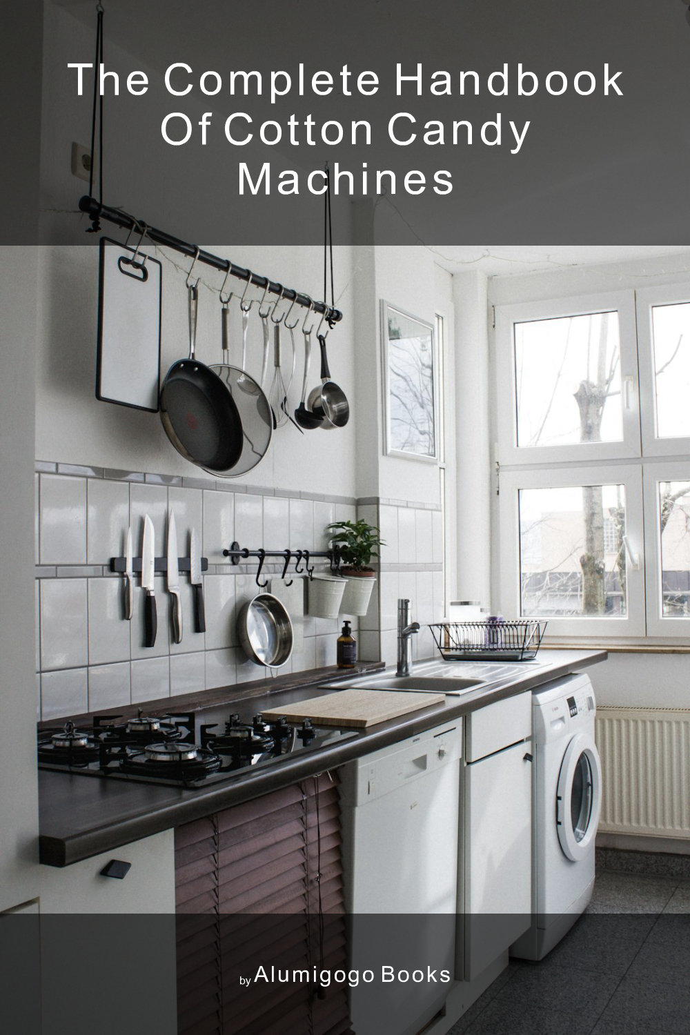 Cover of The Complete Handbook of Cotton Candy Machines