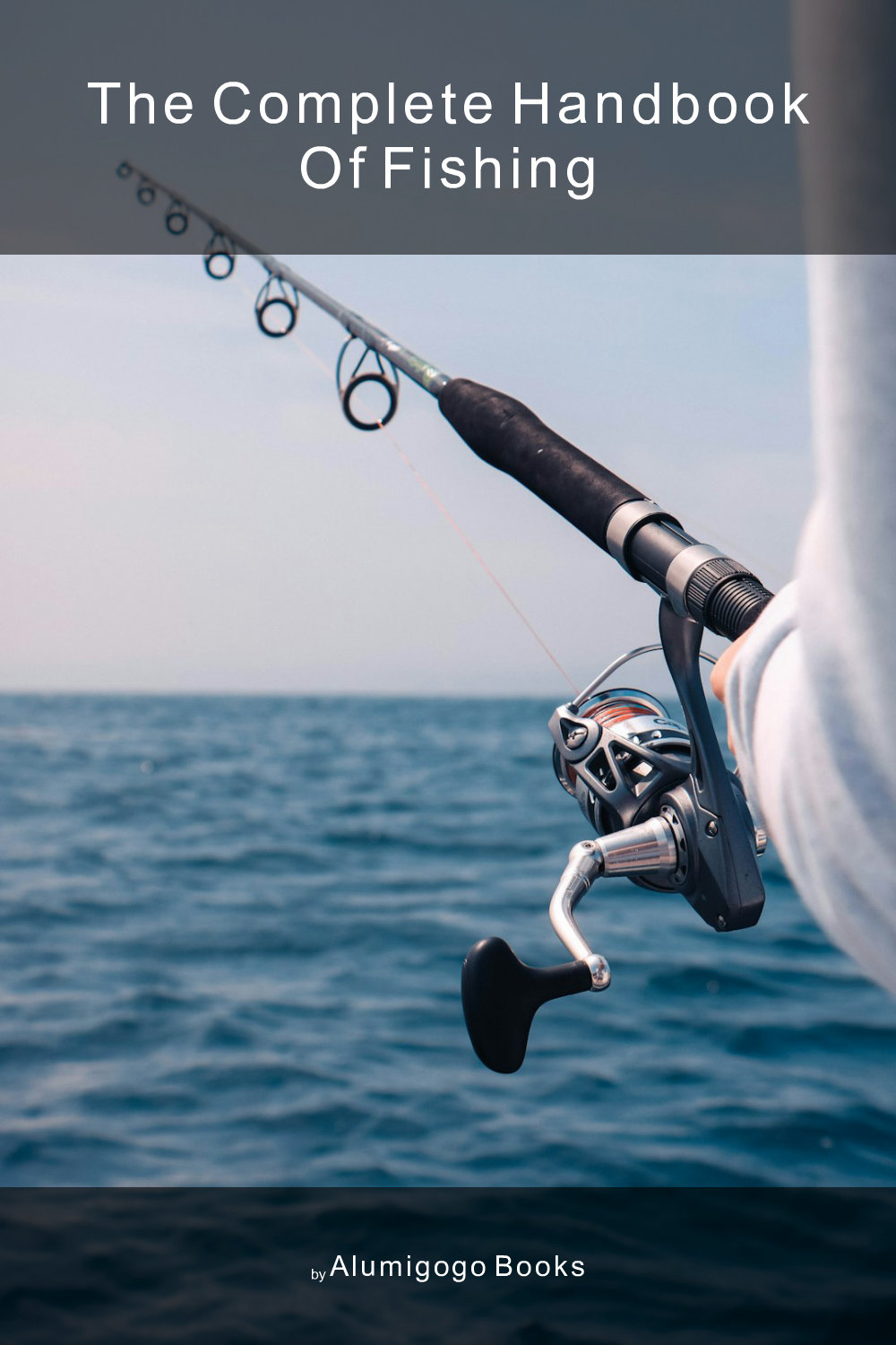 Cover of The Complete Handbook of Fishing