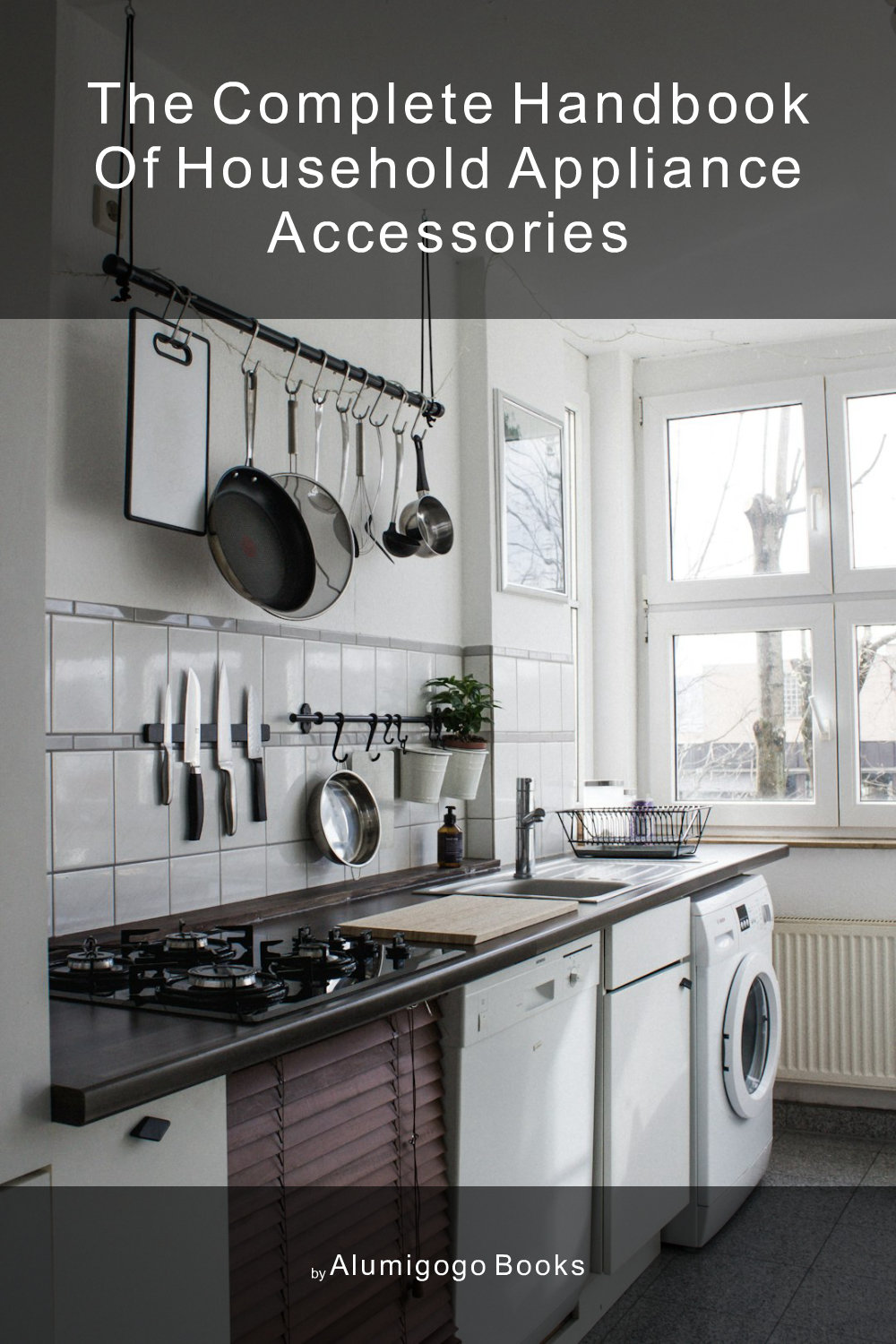 Cover of The Complete Handbook of Household Appliance Accessories