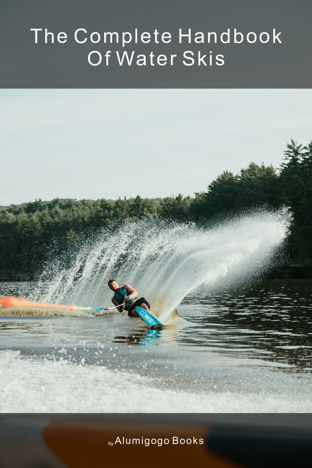Cover of The Complete Handbook of Water Skis