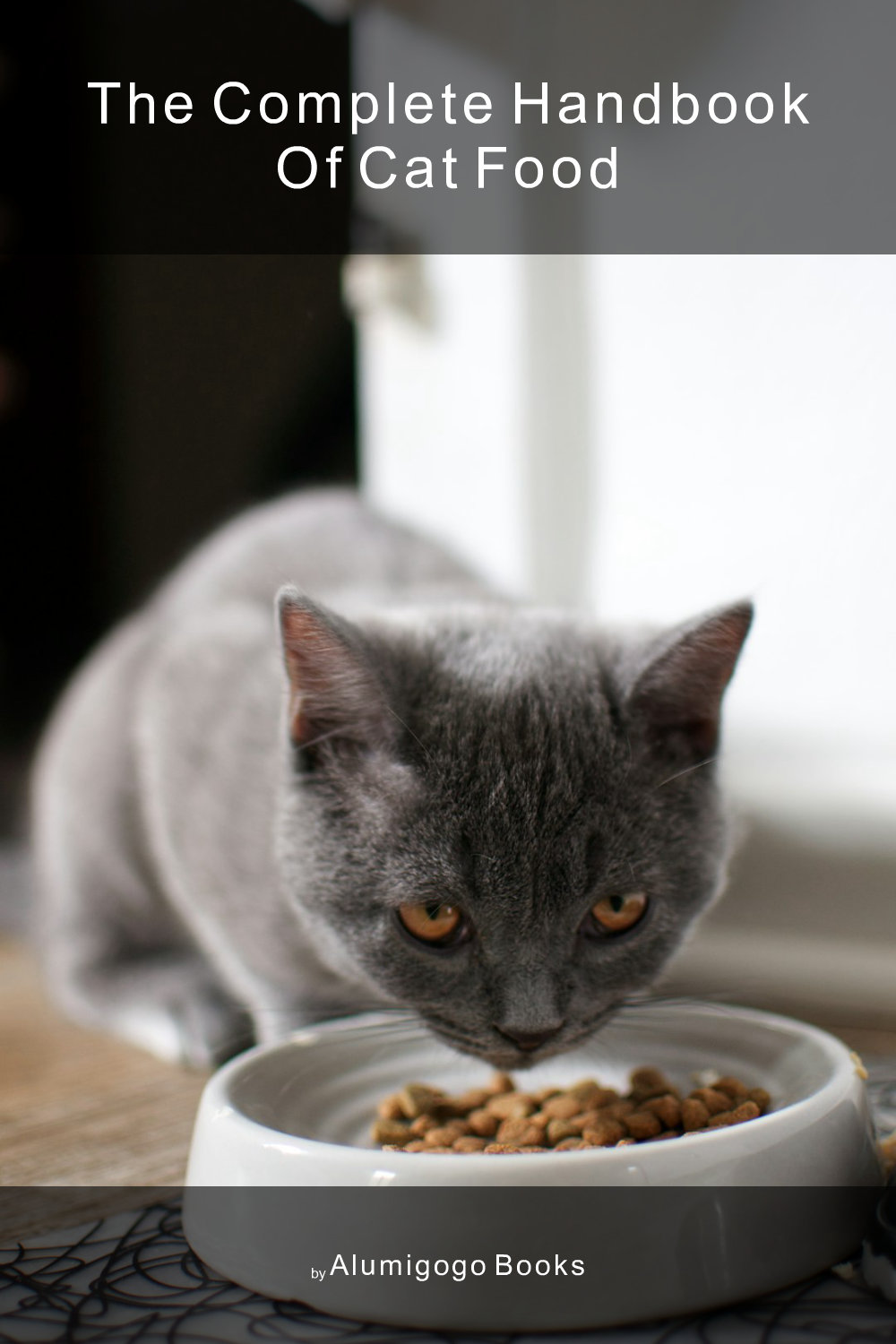 Cover of The Complete Handbook of Cat Food